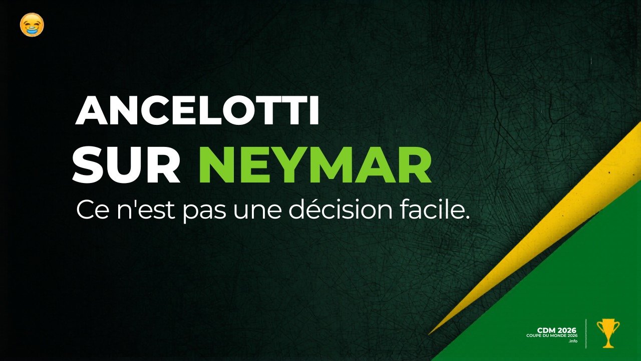 Ancelotti sur Neymar : "Ce n'est pas une décision facile pour moi"
