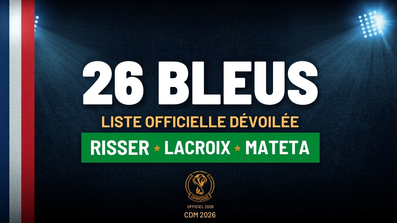Les 26 Bleus pour la CDM 2026 : Risser, Lacroix et Mateta surprennent, Camavinga et Kolo Muani absents